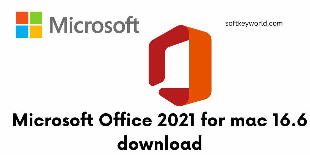 Microsoft Office 2021 for mac 16.6 download